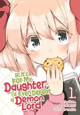 If It's for My Daughter, I'd Even Defeat a Demon Lord Vol 1 Manga Used English M picture