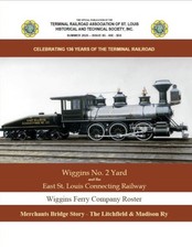 TERMINAL RR, Issue 85, 2025 Wiggins Ferry, Merchants Bridge (BRAND NEW BOOK) picture