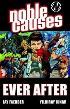 Noble Causes Volume 10: Ever After - Paperback, by Faerber Jay - Very Good picture