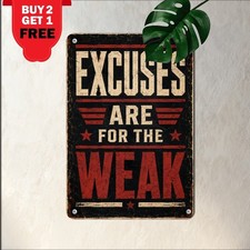 Excuses Are For The Weak Tin Sign Retro Workout Motivation Metal Plaque picture