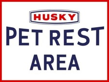 Husky Oil Company Pet Rest Area NEW METAL SIGN: 12x16