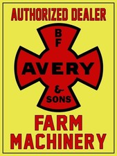 B.F. Avery & Sons Farm Machinery Authorized Dealer New Sign: 24x30
