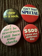 Set of 4 Vintage Pinback Buttons Funny “isn’t That Special” SSDD “Chew On A Sock picture