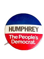 Vintage Hubert Humphrey THE PEOPLE’S DEMOCRAT Presidential Candidate PIN  C1-7 picture