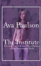 The Institute: For the Training and Humiliation of the Submissive Male picture