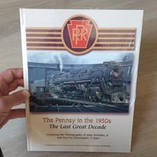 The Pennsy in the 1950’s The Last Great Decade - PRR Pennsylvania Railroad NEW picture