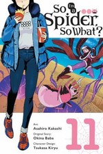 So I'm a Spider, So What?, Vol. 11 manga Paperback Okina Baba picture