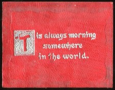 1912 L24 Leather Mottoes & Quotations - Tis Always Morning Somewhere ... picture