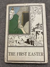 The First Easter by J.H. Willard 1906 Henry Altemus Company Illustrated picture