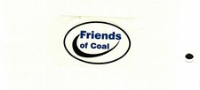 Friends of Coal Hard Hat Size 2 X 2 1/2 NON-Reflective Coal Mining Sticker..SPEC picture