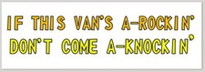 Van Sticker IF THIS VAN'S A ROCKIN' DON'T COME A KNOCKIN' Funny Bumper Decal picture