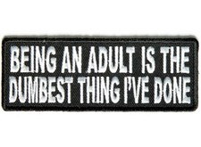 BEING AN ADULT IS THE DUMBEST Embroidered Vest Funny Saying Biker Patch Emblem picture