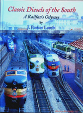 A RAILFAN'S ODYSESSY  by J. Parker Lamb  Hardcover  CLASSIC DIESELS OF THE SOUTH picture