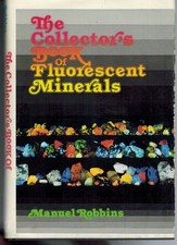 THE COLLECTOR'S BOOK OF FLUORESCENT MINERALS ROBBINS VG/VG 1983 HDC picture