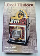 Reel History a photographic History of Slot Machines Book by David Mead Signed picture