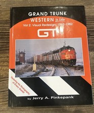 Grand Trunk Western In Color Vol 2 Visual Redesign, 1962-1982 Jerry Pinkepank HC picture