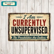 Currently Unsupervised Funny Metal Sign Humorous Saying Office Bar Wall Decor picture
