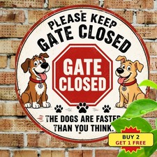Please Keep Dog Gate Closed Tin Sign Cute Pet Warning Wall Decor 8x8 picture