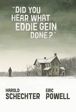 Did You Hear What Eddie Gein Done? By Eric Powell, Harold Schech picture