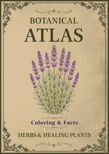 Botanical Atlas, Volume I: Herbs & Healing Plants: 50 Vintage Botanical Illustra picture