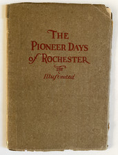 Vintage 1925 PIONEER DAYS of ROCHESTER NY HISTORY BOOK PAINE DRUG CO picture