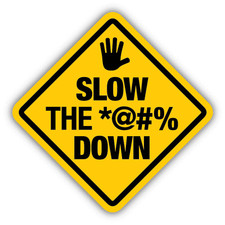 Slow The Swear Down Warning Sign Funny Car Bumper Sticker Decal 5