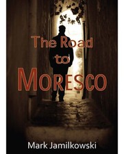 The Road to Moresco - 5 stars on amazon - 1st Ed - personalized Autograph picture