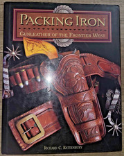 Vtg HC, Packing Iron: Gunleather of the Frontier West by Richard Rattenbury 1993 picture