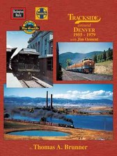 Trackside around DENVER, 1955-1979 - (BRAND NEW BOOK) picture