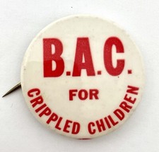Vintage B.A.C. (Buck a Cup) for Crippled Children Pinback Button picture