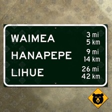 Hawaii Waimea Hanapepe Lihue mileage highway road street sign 22x13 picture