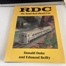SIGNED - RDC: The Budd Rail Diesel Car by Edmund Keilty & Donald Duke Hardcover picture