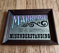 Vintage Mirror sign Marriage is a Misunderstanding Wood frame 14.75