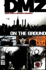 DMZ Vol. 1: On the Ground - Paperback By Brian Wood - GOOD picture