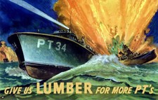1943 WWII Poster PT Boat 11X17 Give Us Lumber picture