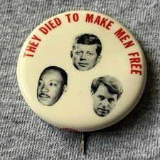 VTG 1968 JFK RFK MLK MEMORIAL PIN BUTTON PINBACK THEY DIED TO MAKE MEN FREE G5 picture