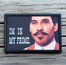 Tombstone I'm In My Prime Morale Patch Hook and Loop Doc Holliday 2A Gear picture