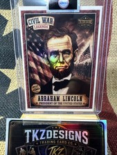 2026Tkzdesigns CivilWarLegendsPresident Abraham Lincoln ArtistSigned TradingCard picture