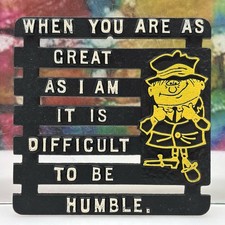 Vintage 1970's Metal Trivet Hotplate Great as I Am Difficult to Be Humble Funny picture