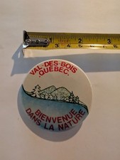 Vintage Pin Pinback Button Val Des Bois Quebec Beinvenue Das La Nature Canada picture