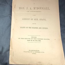 1862 Arrest of Gen Charles P Stone Civil War Senate Speech McDougall California picture