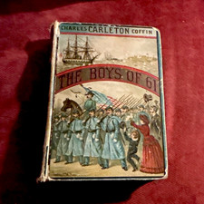 ANTIQUE 1888 The Boys of '61 Civil War Charles Carleton Coffin Illustrated picture