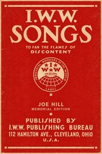 I.W.W. Songs Poster - Joe Hill Memorial Edition 🎶 24x36” - Rare Reprint 200gsm picture